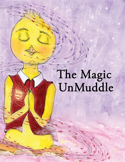 The Magic Unmuddle: Emotional Intelligence with Device Management (Paperback)