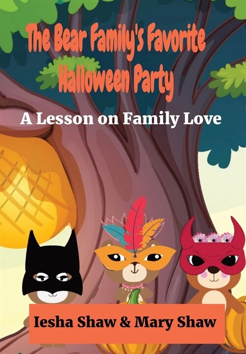 The Bear Familys Favorite Halloween Party: A Lesson on Family Love (Hardcover)