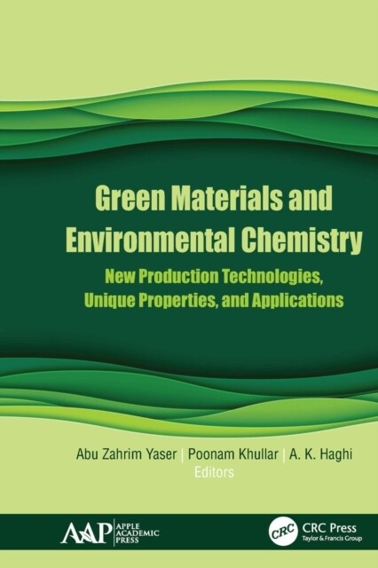 Green Materials and Environmental Chemistry: New Production Technologies, Unique Properties, and Applications (Paperback)