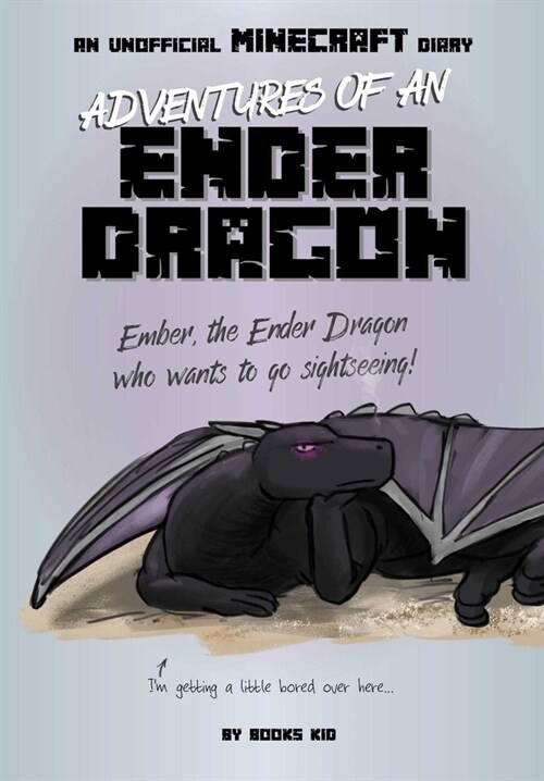 Adventures of an Ender Dragon: An Unofficial Minecraft Diary (Paperback)