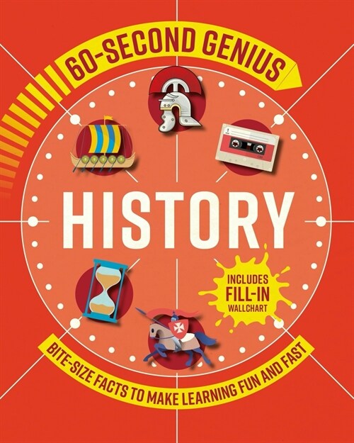 60 Second Genius: History: Bite-Size Facts to Make Learning Fun and Fast (Paperback)