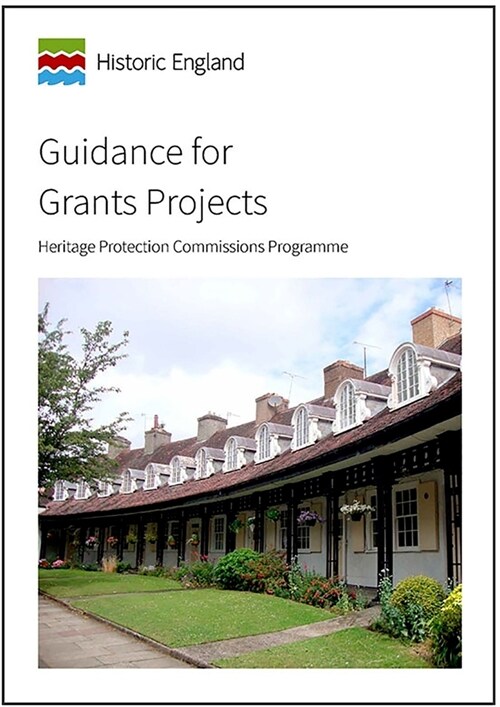 Guidance for Grants Projects: Heritage Protection Commissions Programme (Paperback)