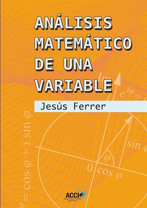 ANALISIS MATEMATICO DE UNA VARIABLE (Hardcover)