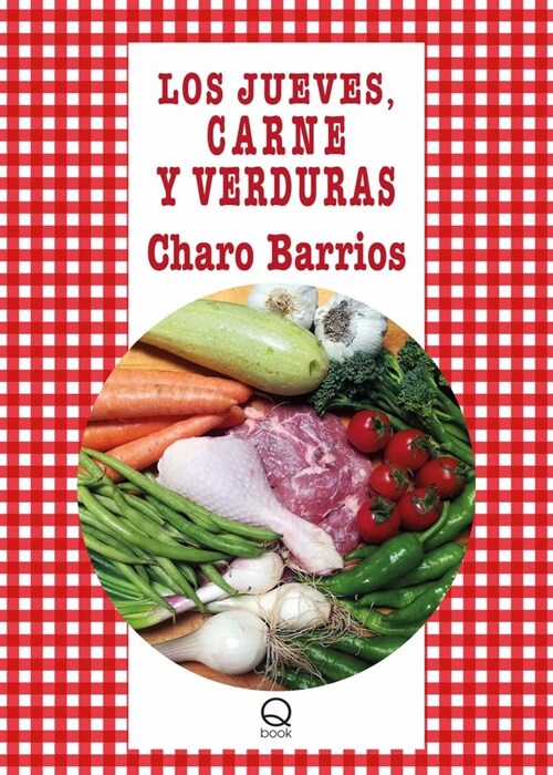 Los jueves, carne y verduras (Hardcover)