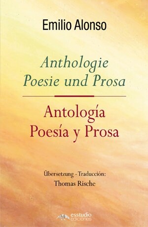 ANTOLOGIA. POESIA Y PROSA / ANTHOLOGIE POESIE UND PROSA (Hardcover)