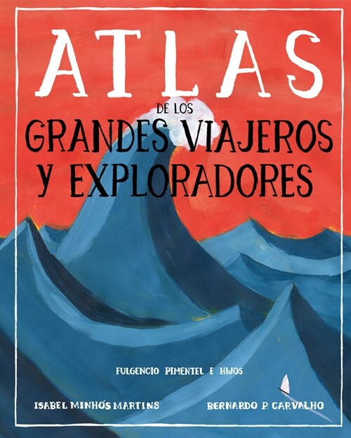 ATLAS DE GRANDES VIAJES Y EXPLORADORES (Hardcover)