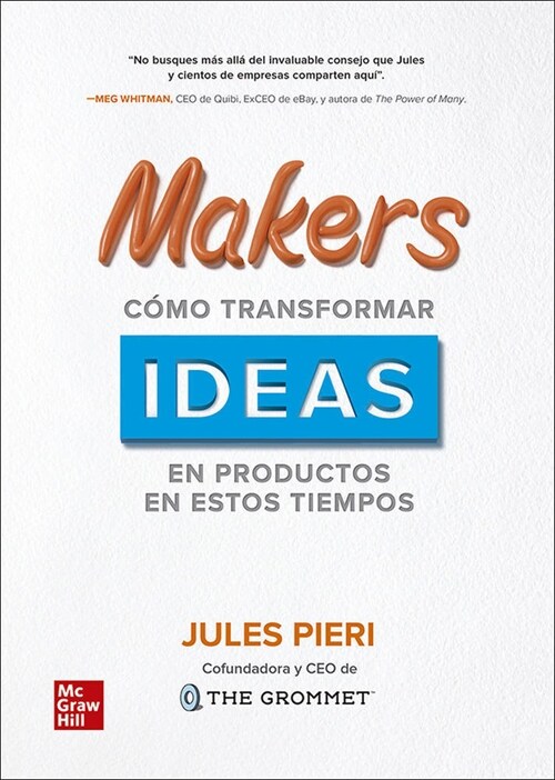 MAKERS COMO TRANSFORMAR IDEAS EN PRODUCTOS EN ESTOS TIEMPOS (Paperback)