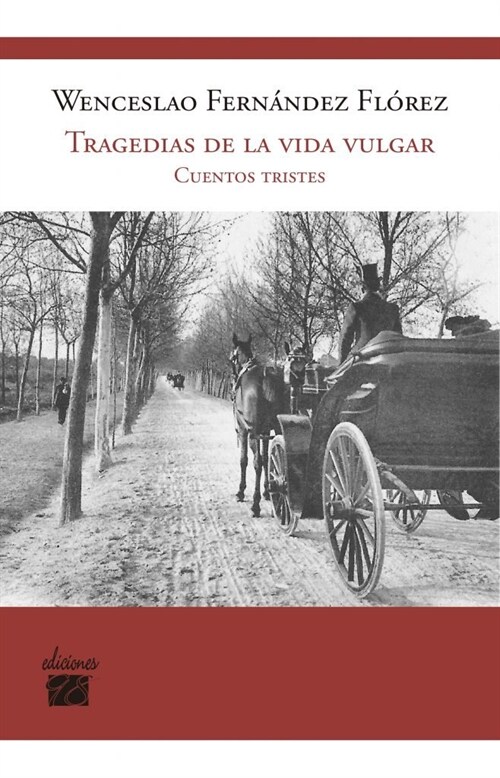 Tragedias de la vida vulgar (Hardcover)