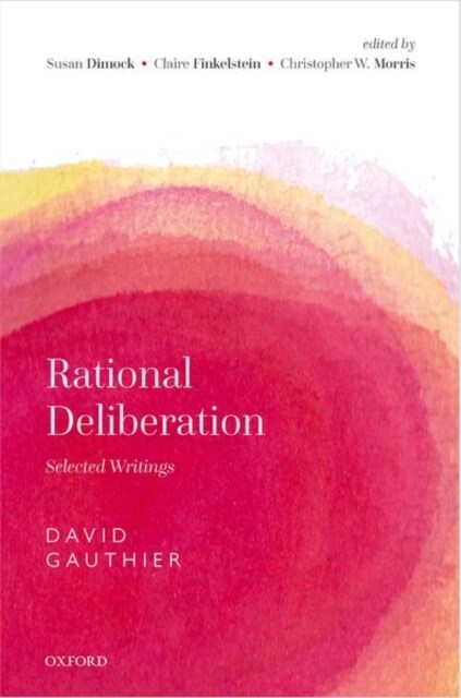 Rational Deliberation : Selected Writings (Hardcover)