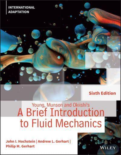 Young, Munson and Okiishis A Brief Introduction to Fluid Mechanics (Paperback, 6th Edition)