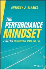 The Performance Mindset: 7 Steps to Success in Sport and Life (Paperback)