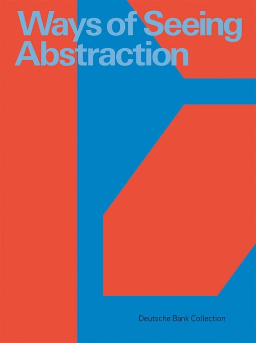 Ways of Seeing Abstraction (Paperback)