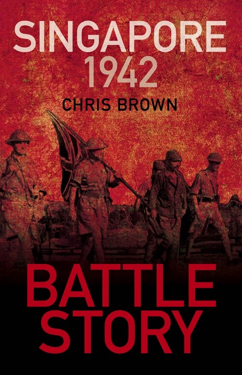 Battle Story: Singapore 1942 (Paperback, 2 ed)