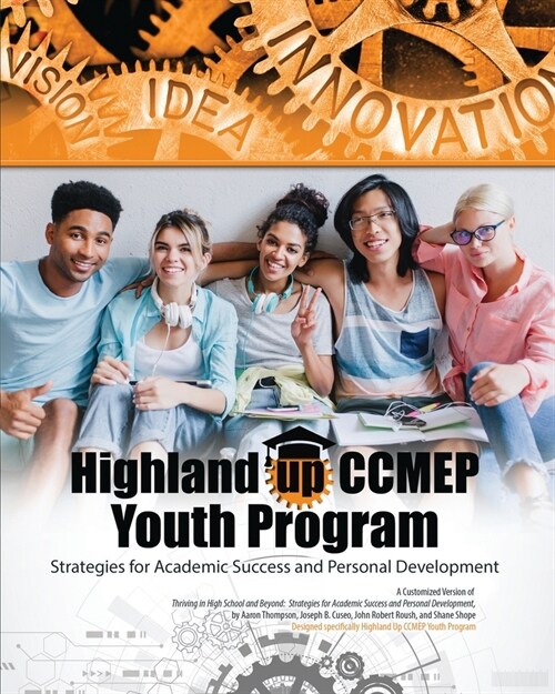 Highland Up CCMEP Youth Program: Strategies for Academic Success and Personal Development: A Customized Version of Gear Up For Success Strategies for (Paperback)