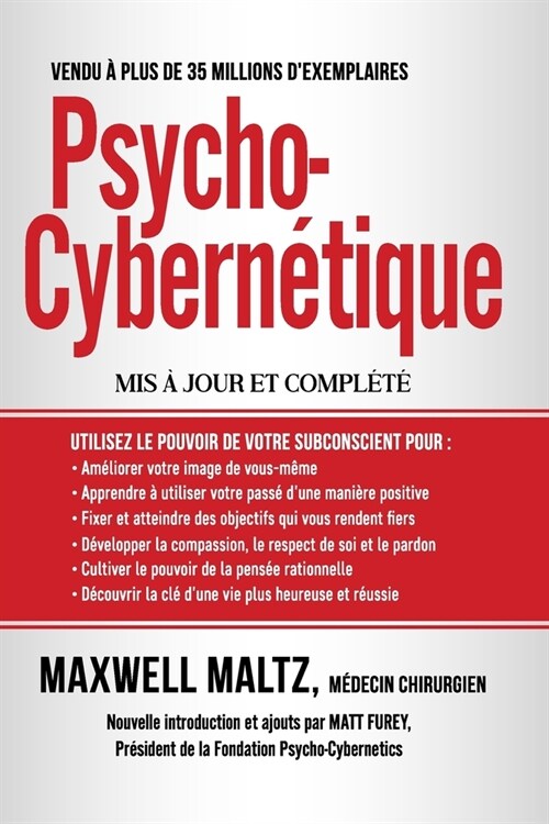 Psycho-Cybern?ique: Dominez ce Pouvoir Interne qui peut changer votre vie pour toujours (Paperback)