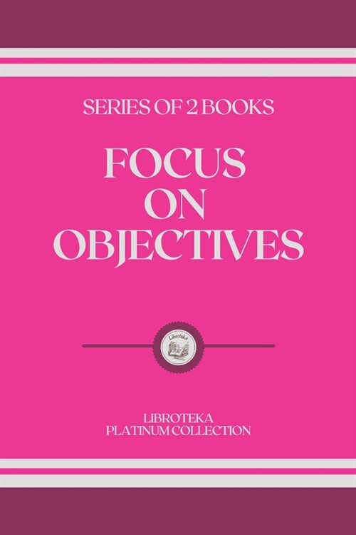 Focus on Objectives: series of 2 books (Paperback)