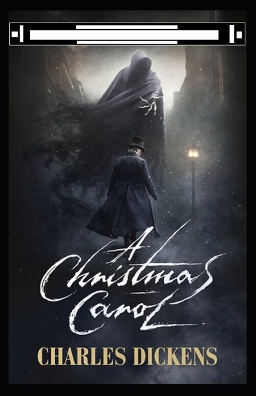 A Christmas Carol in Prose; Being a Ghost Story of Christmas: a classics illustrated edition (Paperback)