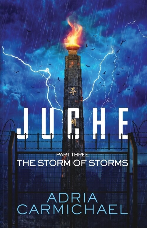 Juche: Part Three - The Storm of Storms (Paperback)