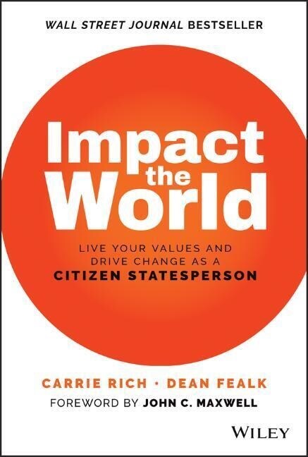 Impact the World: Live Your Values and Drive Change as a Citizen Statesperson (Hardcover)