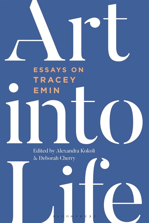 Art into Life : Essays on Tracey Emin (Paperback)