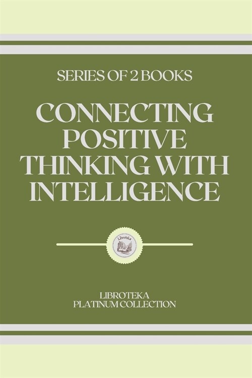 Connecting Positive Thinking with Intelligence: series of 2 books (Paperback)