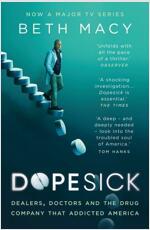 Dopesick : Dealers, Doctors and the Drug Company that Addicted America (Paperback, Reissue)
