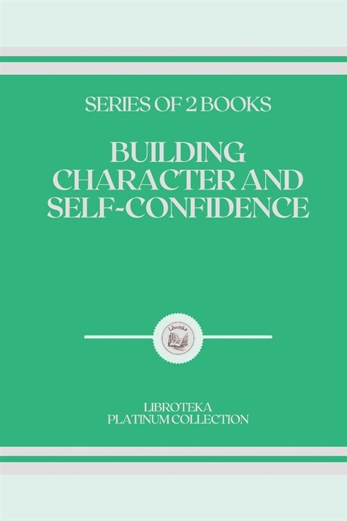 Building Character and Self-Confidence: series of 2 books (Paperback)