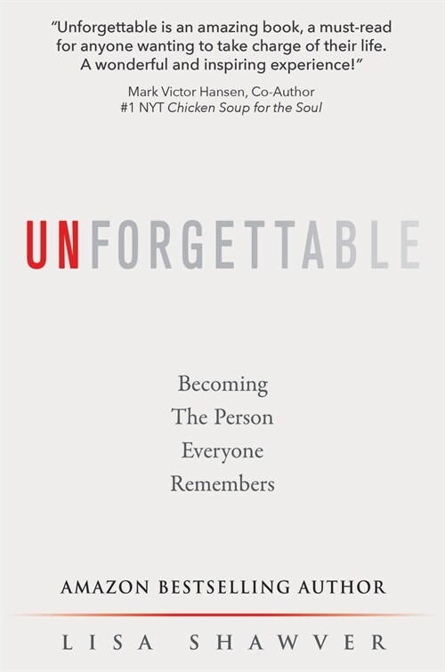 Unforgettable: Becoming the Person Everyone Remembers (Hardcover, Hardback)