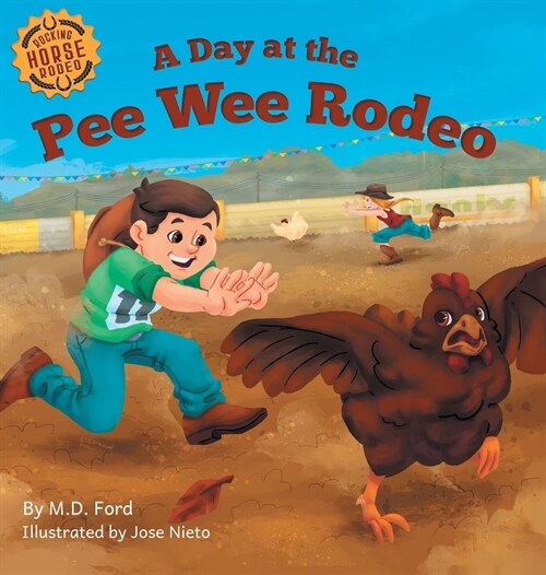 A Day at the Pee Wee Rodeo: A Western Rodeo Adventure for Kids Ages 4-8 (Hardcover)