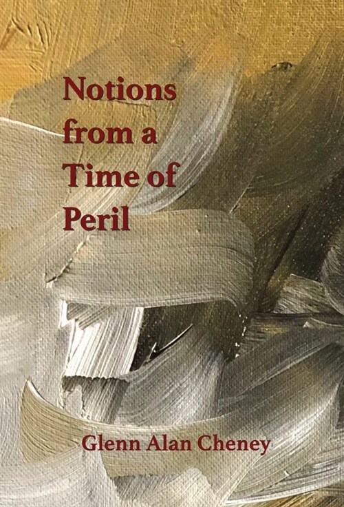 Notions from a Time of Peril (Hardcover)