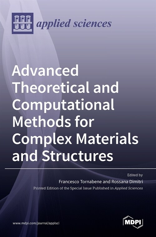 Advanced Theoretical and Computational Methods for Complex Materials and Structures (Hardcover)