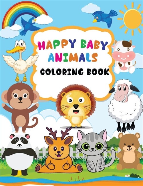 Happy Baby Animals Coloring Book: A coloring book for kids with animals and names, Baby animals coloring book for kids ages 3-6, Draw and Write on Ver (Paperback)