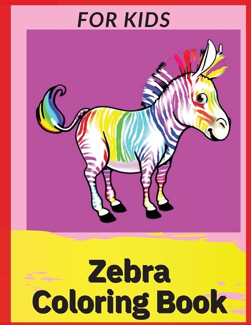 Zebra Coloring Book For Kids: Children Activity Book for Boys & Girls Ages (Paperback)
