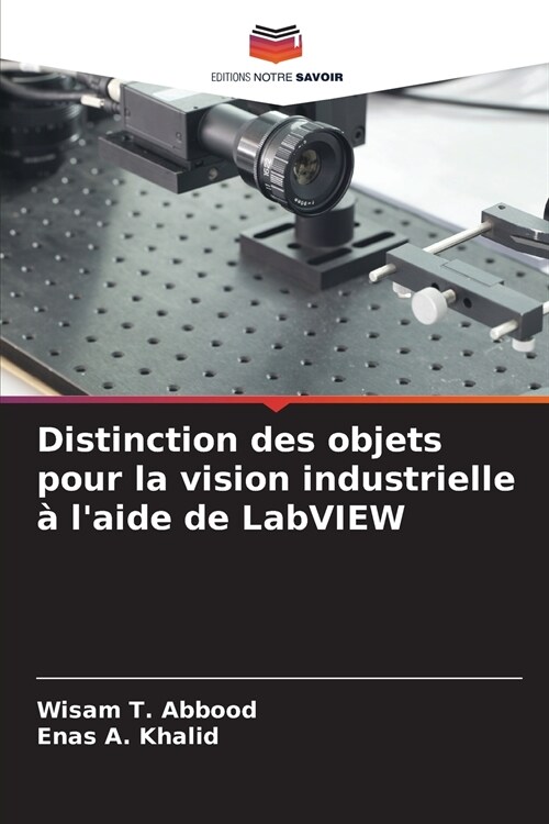 Distinction des objets pour la vision industrielle ?laide de LabVIEW (Paperback)