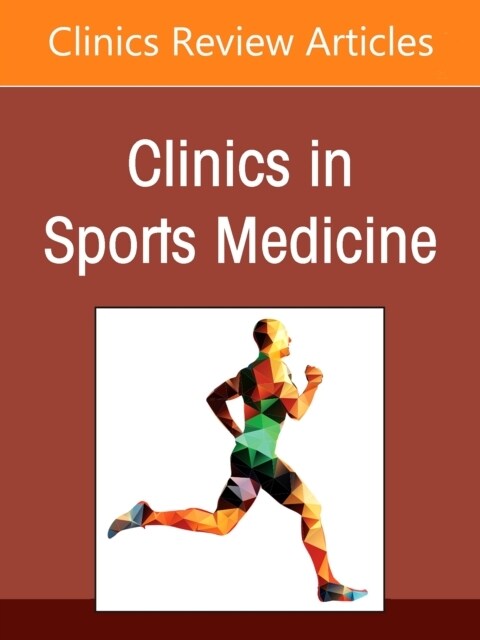 Patellofemoral Instability Decision Making and Techniques, an Issue of Clinics in Sports Medicine: Volume 41-1 (Hardcover)