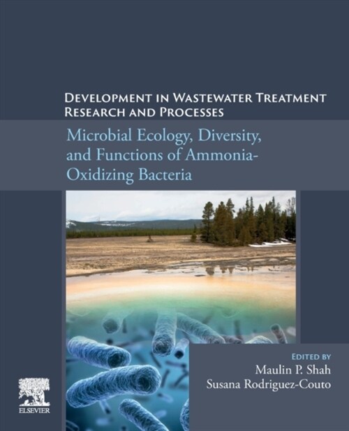 Development in Wastewater Treatment Research and Processes: Microbial Ecology, Diversity and Functions of Ammonia Oxidizing Bacteria (Paperback)