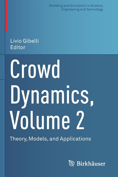 Crowd Dynamics, Volume 2: Theory, Models, and Applications (Paperback)