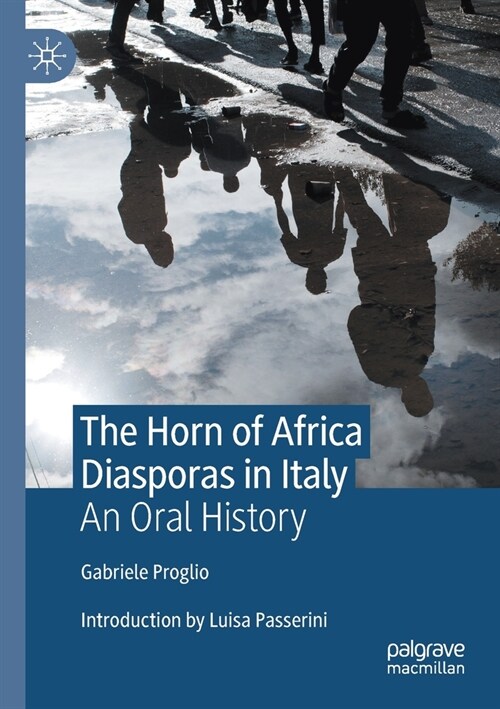 The Horn of Africa Diasporas in Italy: An Oral History (Paperback)