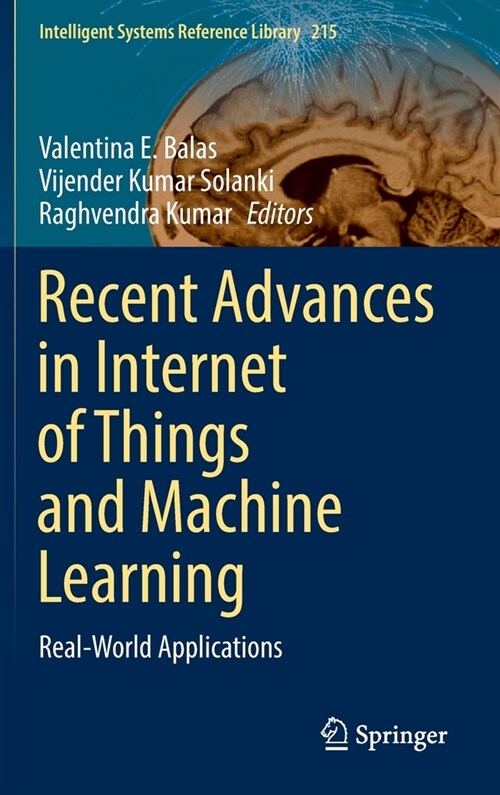 Recent Advances in Internet of Things and Machine Learning: Real-World Applications (Hardcover)