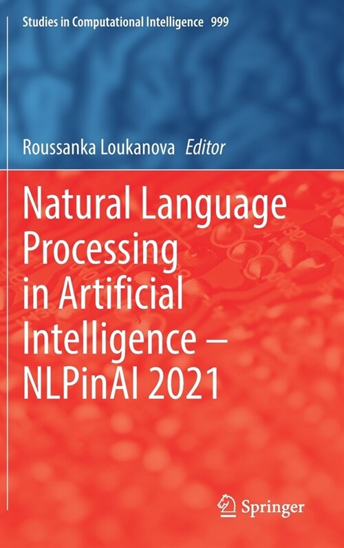 Natural Language Processing in Artificial Intelligence -- Nlpinai 2021 (Hardcover, 2022)