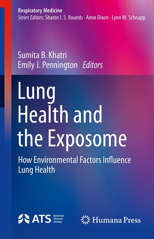 Lung Health and the Exposome: How Environmental Factors Influence Lung Health (Hardcover, 2022)