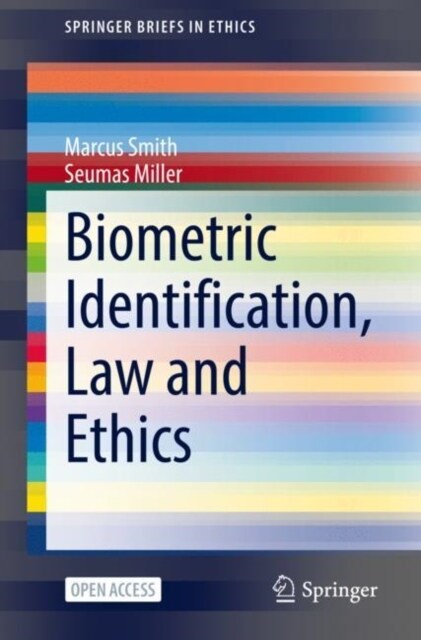 Biometric Identification, Law and Ethics (Paperback)