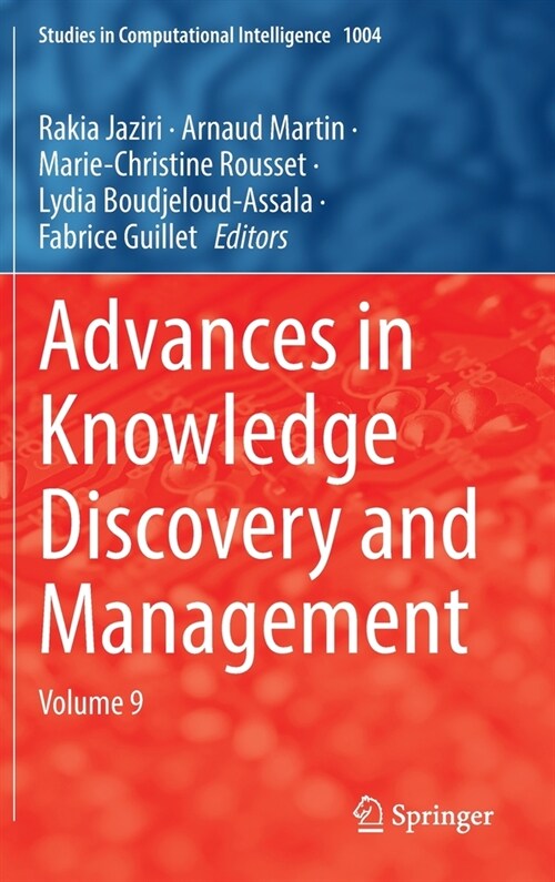 Advances in Knowledge Discovery and Management: Volume 9 (Hardcover)