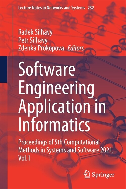Software Engineering Application in Informatics: Proceedings of 5th Computational Methods in Systems and Software 2021, Vol. 1 (Paperback, 2021)