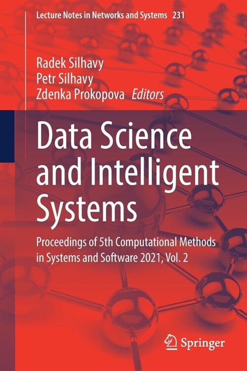 Data Science and Intelligent Systems: Proceedings of 5th Computational Methods in Systems and Software 2021, Vol. 2 (Paperback, 2021)