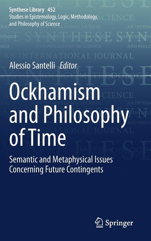 Ockhamism and Philosophy of Time: Semantic and Metaphysical Issues Concerning Future Contingents (Hardcover)