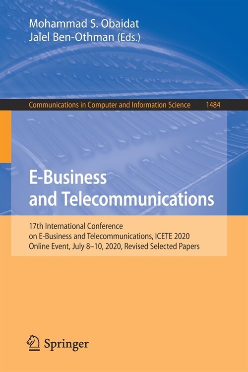 E-Business and Telecommunications: 17th International Conference on E-Business and Telecommunications, ICETE 2020, Online Event, July 8-10, 2020, Revi (Paperback)