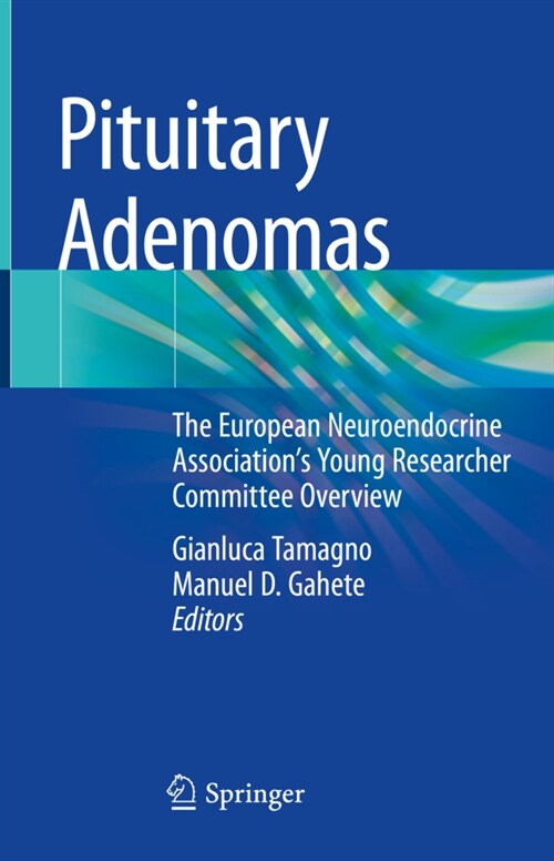 Pituitary Adenomas: The European Neuroendocrine Associations Young Researcher Committee Overview (Hardcover, 2022)