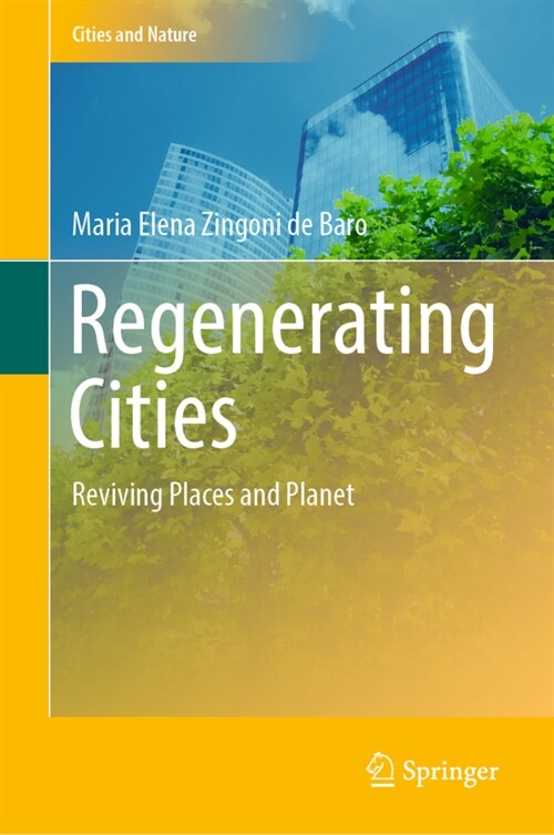 Regenerating Cities: Reviving Places and Planet (Hardcover, 2022)