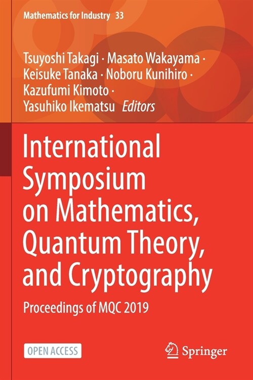 International Symposium on Mathematics, Quantum Theory, and Cryptography: Proceedings of MQC 2019 (Paperback)